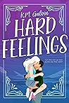 Hard Feelings by K.M. Galvin