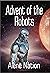 Advent of the Robots