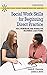 Social Work Skills for Beginning Direct Practice: Text, Workbook and Interactive Multimedia Case Studies (Connecting Core Competencies)