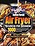 Air Fryer Cookbook for Beginners by Nathan Terrell