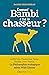 Comment Bambi a tué le chas...