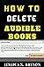 How to Delete Audible Books by Jessica X. Bryson