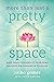 More Than Just a Pretty Space by Reiko Gomez