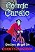 Cosmic Cardio (Once Upon a Bite #2) by Charity Parkerson