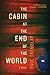 The Cabin at The End of The World