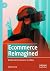 Ecommerce Reimagined: Retai...
