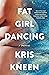 Fat Girl Dancing