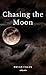 Chasing The Moon