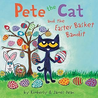 Pete the Cat and the Easter Basket Bandit: An Easter And Springtime Book For Kids – Help Pete and Friends Hunt for the Missing Basket and Learn About Sharing