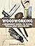 Woodworking: A Beginners Gu...