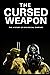 The Cursed Weapon: The hist...