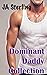 Dominant Daddy Collection by JA Sterling