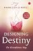 Designing Destiny: The Heartfulness Way