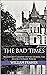 The Bad Times by William Fraher