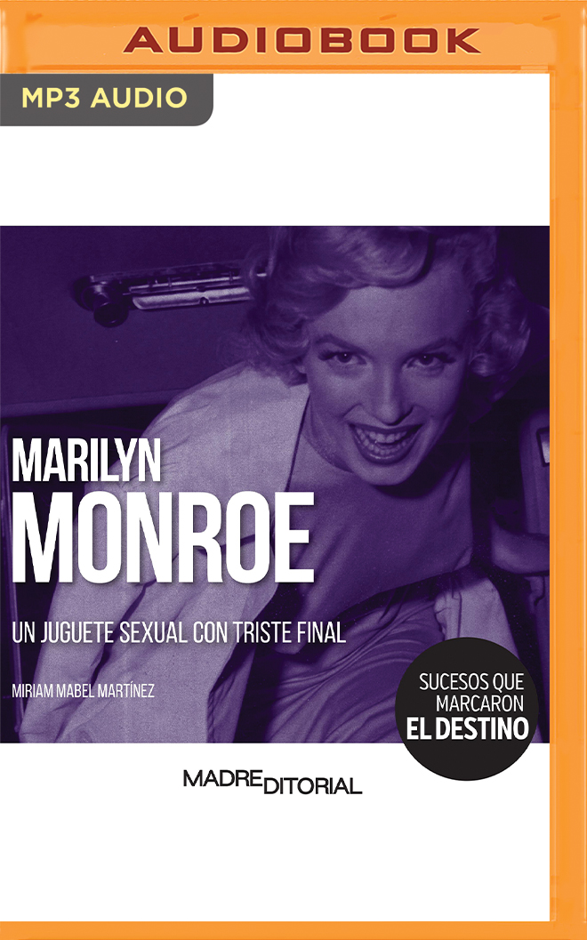 Marilyn Monroe (Spanish Edition): Un juguete sexual con triste final