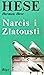 Narcis i Zlatousti by Hermann Hesse