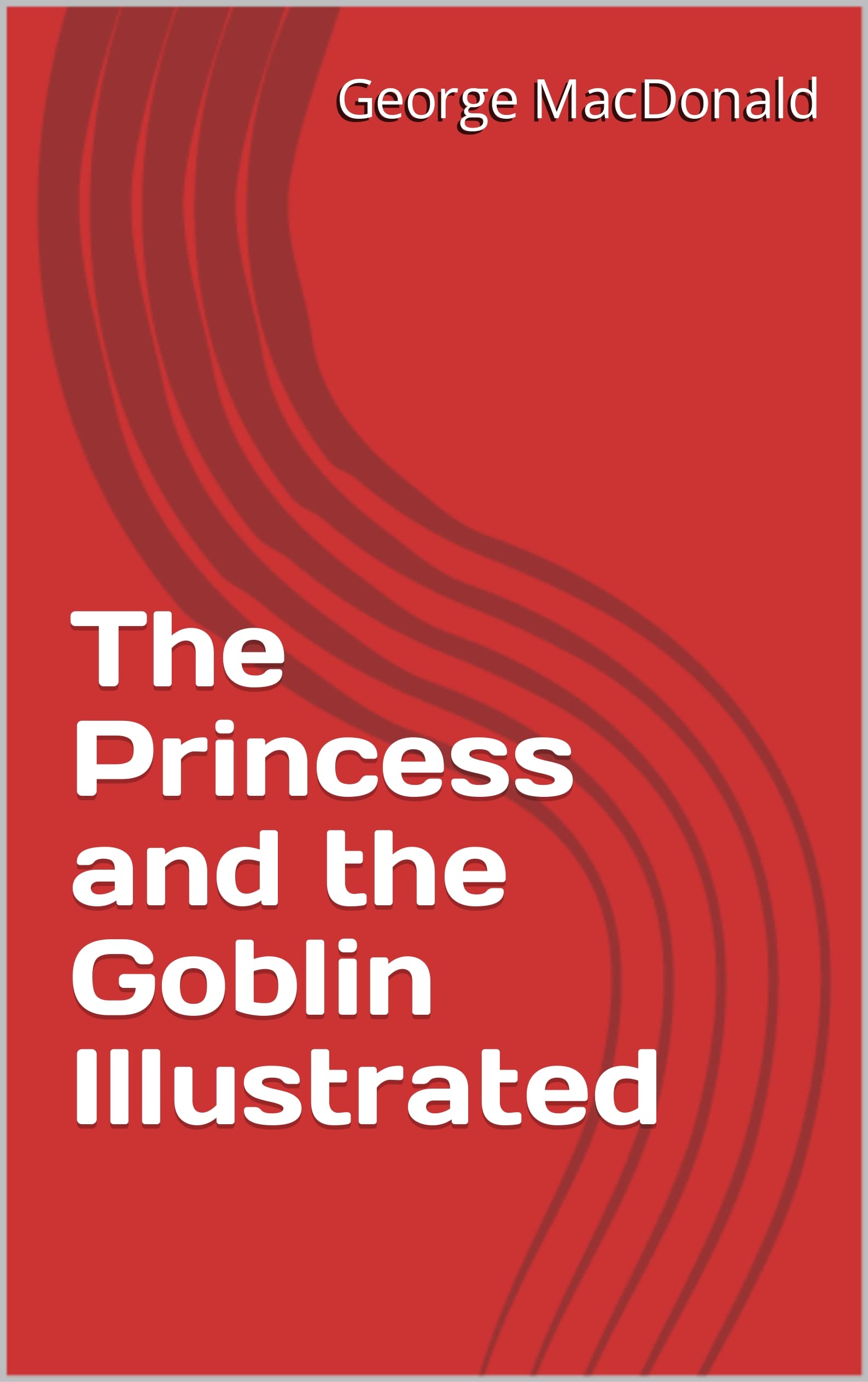 The Princess and the Goblin Illustrated