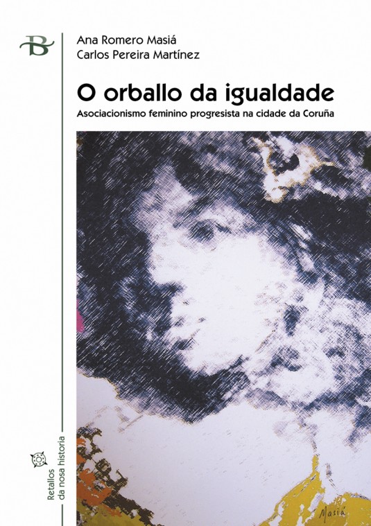 O orballo da igualdade : Asociacionismo feminino progresista na cidade da Coruña (Kindle Edition)