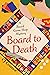 Board to Death (A Board Gam...