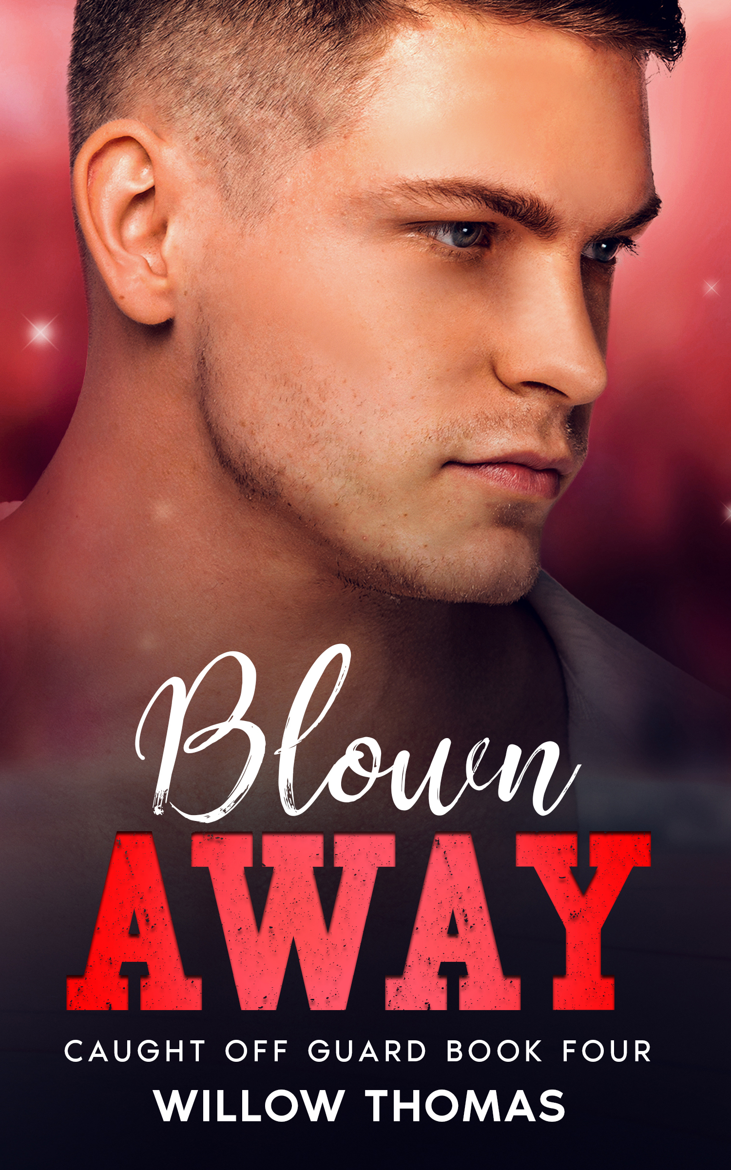 Blown Away (Caught Off Guard #4)