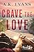 Crave the Love (Road Trip Romance, #14)