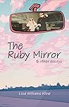 The Ruby Mirror by Lisa Williams Kline