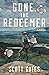 Gone, The Redeemer