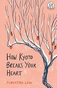 How Kyoto Breaks Your Heart