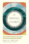 A Praying Church:...