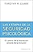 Las 4 etapas de la seguridad psicológica (Spanish Edition)
