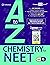 A to Z Chemistry for NEET: Class XI