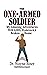 The One-Armed Soldier: My Amazing Adventures With ADHD, Dyslexia, And A Broken Family