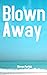 Blown Away