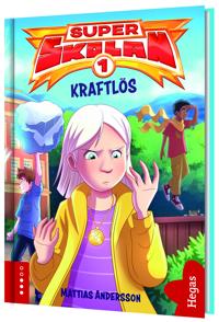 Kraftlös (Superskolan, #1)