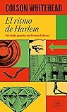 El ritmo de Harlem by Colson Whitehead