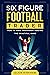 The Six Figure Football Tra...