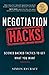 Negotiation Hacks: Science Backed Tactics to Get What You Want