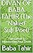 DIVAN OF BABA TAHIR (The 'Naked' Sufi Poet) by Baba Tahir