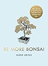 Be More Bonsai: C...