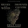 Silver in the Wood & Drowned Country Silver in the Wood & Drowned Country