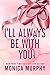 I’ll Always Be With You (Lancaster Prep, #4)