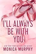 I’ll Always Be With You (Lancaster Prep, #4)