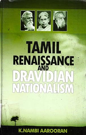 Tamil Renaissance and Dravidian Nationalism 1905 - 1944