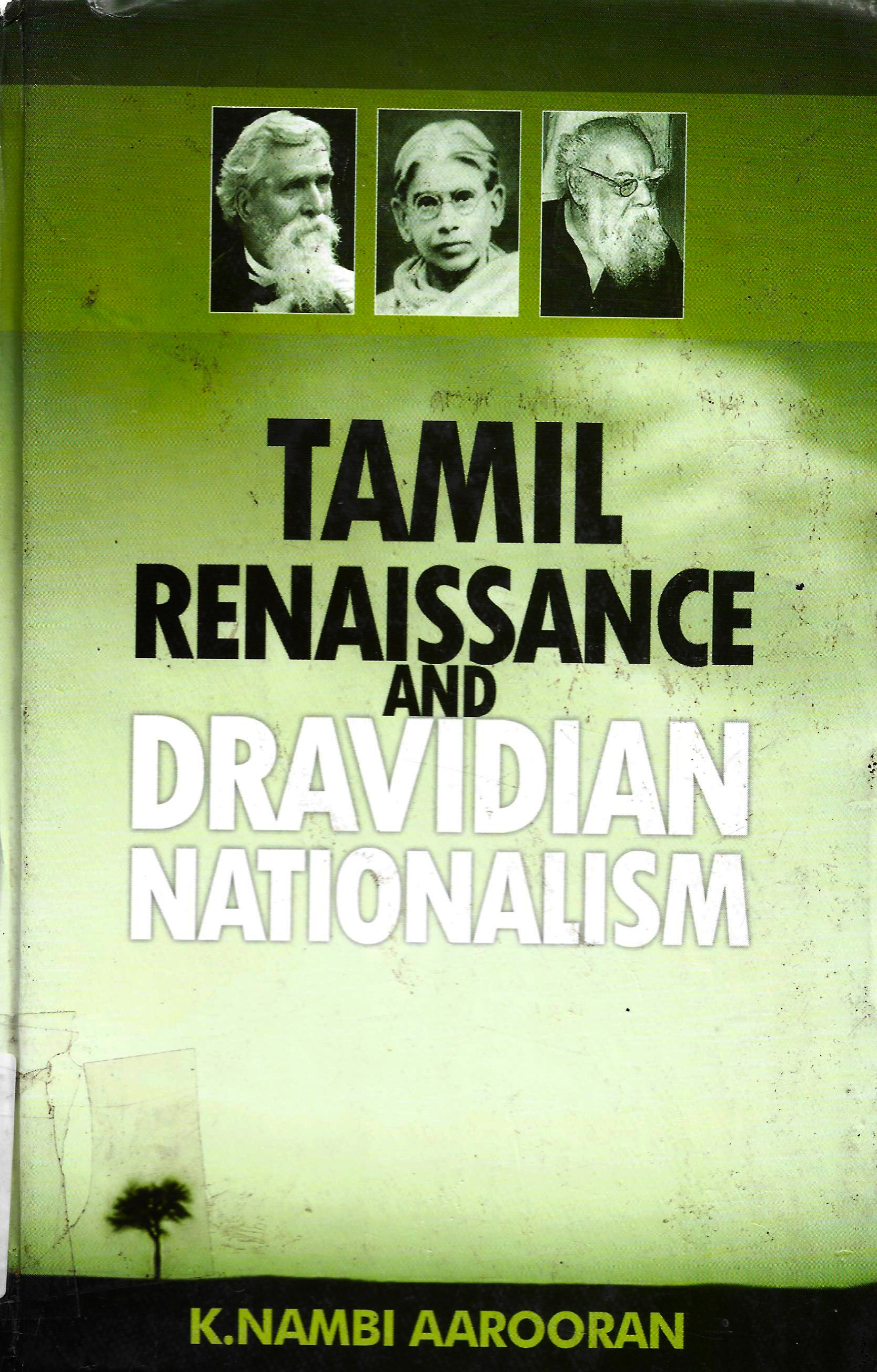 Tamil Renaissance and Dravidian Nationalism 1905 - 1944 (Hardcover)