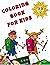 Coloring Book for Kids: 40 ...