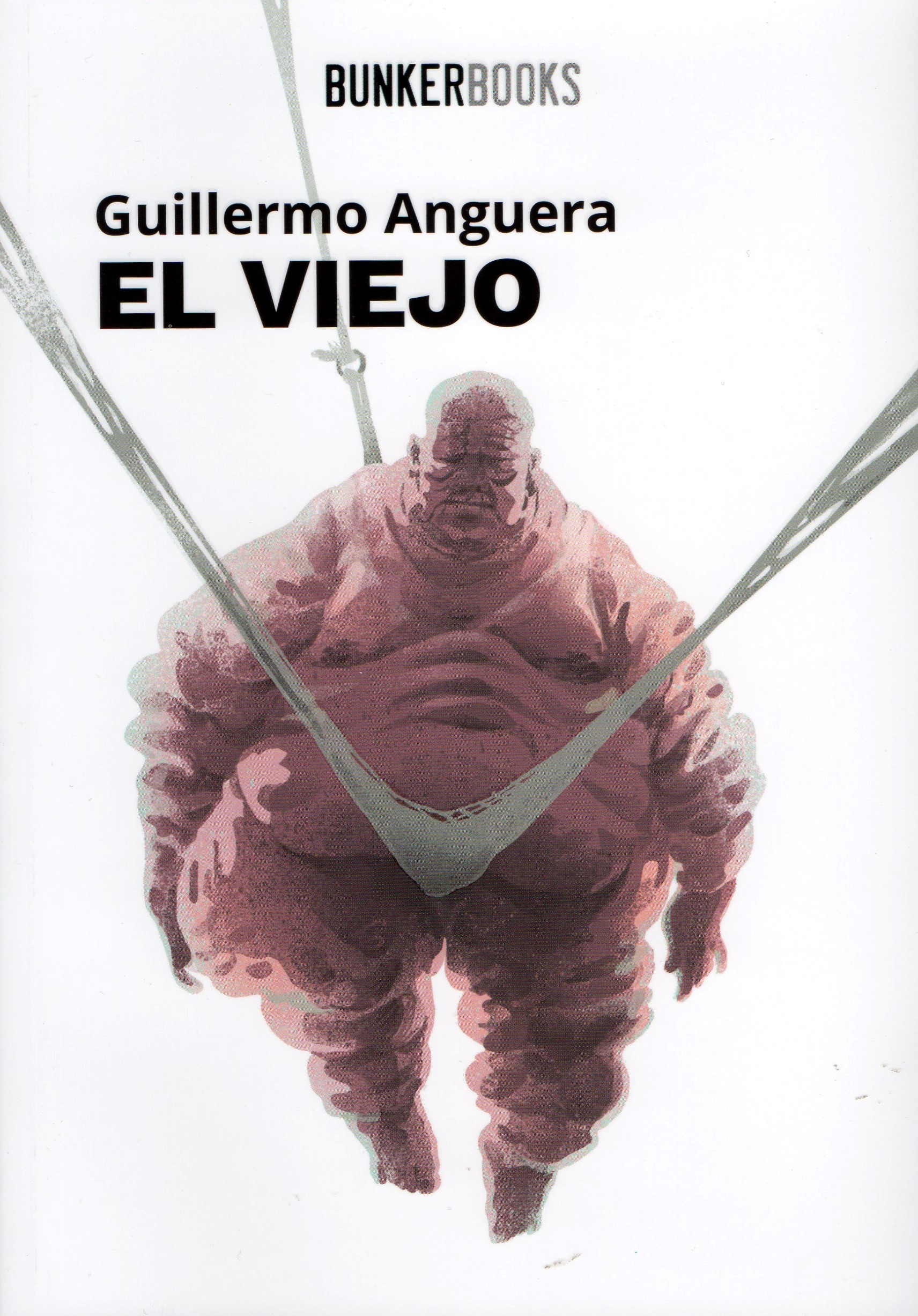 Portada de El viejo, de Guillermo Anguera