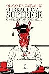O Irracional Superior (O que Restou do Imbecil, #4)