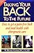 Taking Your Back to the Future : How to Get a Pain-Free Back and Total Health With Chiropractic Care