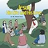 Jesus, His Life and His Love: An ABC Rhyme Book