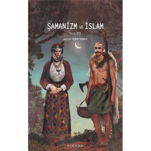 Şamanizm ve İslam Cilt III (Paperback)